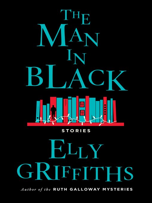 Title details for The Man in Black by Elly Griffiths - Wait list